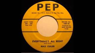 Max Culler - Everything's All Right