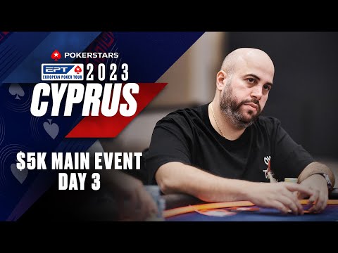 EPT CYPRUS 2023 LIVESTREAM: $5K MAIN EVENT - DAY 3 ♠️ PokerStars