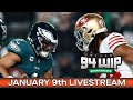 94WIP LIVE Eagles 49ers NFL Wildcard Preview