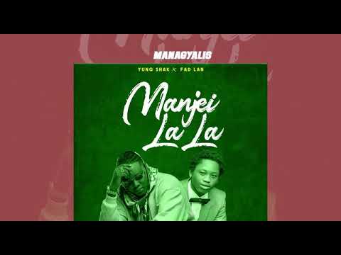Yung Shak ft Fad Lan - Manjeilala (Official Lyrics Video)