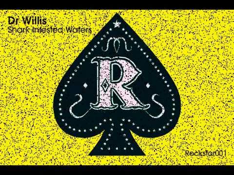 Dr Willis - Shark Infested Waters (Rockstar 001)