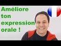 Améliorer l’expression orale en Français