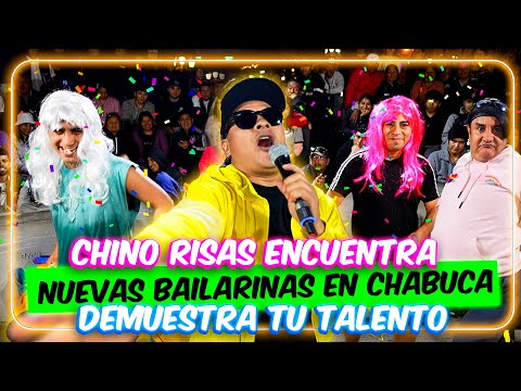 Chino Risas encuentra nuevas bailarinas en CHABUCA