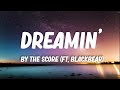 Dreamin' - The Score (Lyrics)