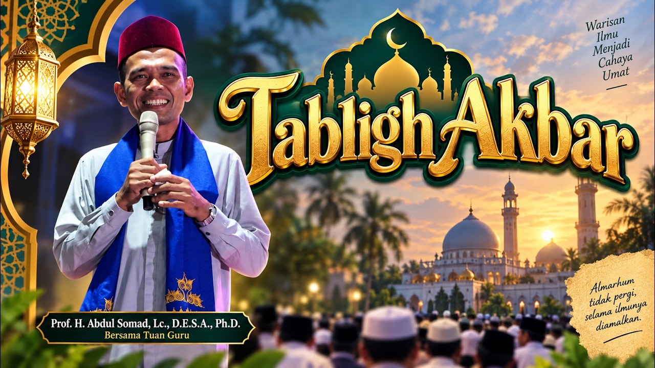 HAUL BUKAN SEKADAR ACARA! INILAH 7 PELAJARANNYA | Ustadz Abdul Somad