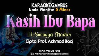 Download lagu Kasih Ibu Bapa Karaoke (El-Surayya) | Nada Wanita (Dm) - Karaoke Islamic Music mp3 Download lagu Kasih Ibu Bapa Karaoke (El-Surayya) | Nada Wanita (Dm) - Karaoke Islamic Music mp3