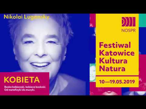 Festiwal Katowice Kultura Natura Kobieta