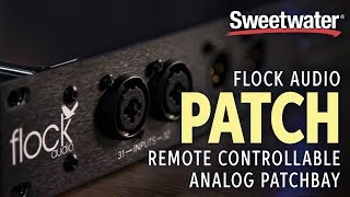Video thumbnail for Flock Audio Patch — Digitally-controlled Analog Patchbay Overview by Sweetwater
