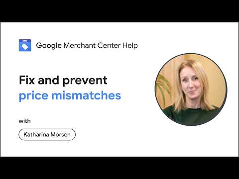 Merchant Center price mismatches: How to fix & prevent them