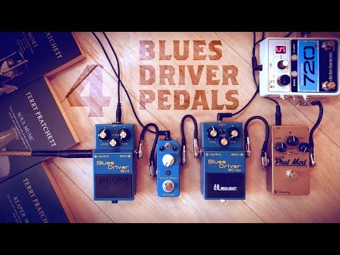 4 Blues Driver Style Pedals (Boss BD-2, Waza Craft, Mooer, Keeley)