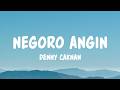 Denny Caknan Negoro Angin Lyrics