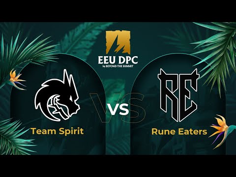 Team Spirit vs Rune Eaters | Game 1 | Dota Pro Circuit Eastern Europe - Division I Tour 3