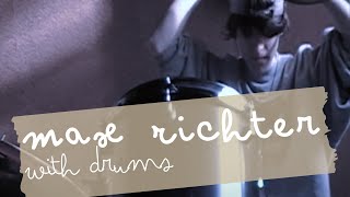 If Max Richter had put drums on his song (Something Under Her Skin)