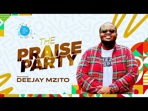 The Praise Party ft Deejay Mzito #episode59
