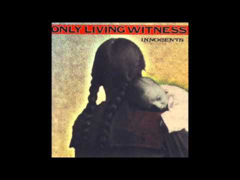 ONLY LIVING WITNESS - innocents (full album)