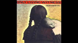 ONLY LIVING WITNESS - innocents (full album)