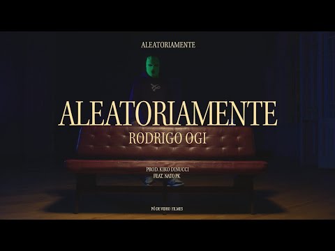 Rodrigo Ogi - Aleatoriamente (feat. DJ Nato PK)