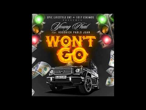 YoungPhat X Hoodrich Pablo Juan - Won’t Go