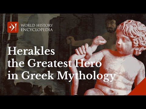 The Legend of Herakles - the Greatest Hero in Greek Mythology