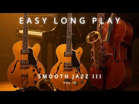 easy long play vol.12 #smooth jazz