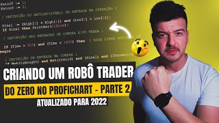 AGORA VOC VAI GANHAR DINHEIRO | Como criar um Rob no Profitchart em 2022 (Pt.2)