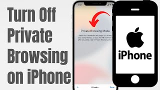 How to Turn Off Safari Private Browsing on iPhone