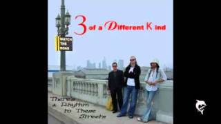 3 Of A Different Kind - What's Wrong With You