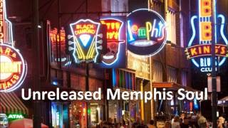 Unreleased Memphis Soul
