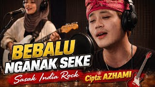 Download lagu Lagu Sasak BEBALU NGANAK SEKEQ Versi Musik India Karya:Azhami mp3