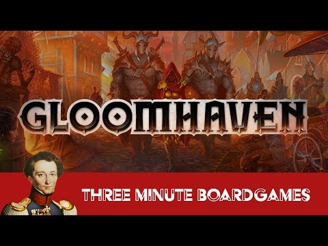 Gloomhaven in about 3 Minutes