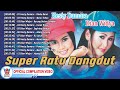 Hesty Damara Dian Widya Super Ratu Dangdut Official Compilation Video HD