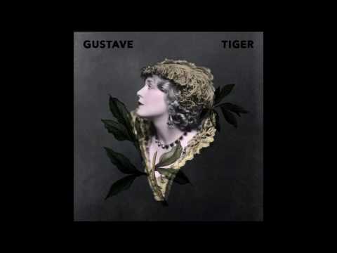 Gustave Tiger - She Waxed Lachrymose