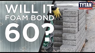 Will It Foam Bond 60: Metal + Concrete