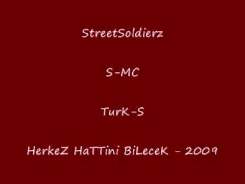 StreetSoldierZ -  HerKez HaTTini BiLeceK 2009