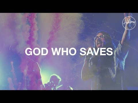 God Who Saves - Hillsong Worship