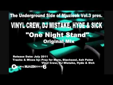 Vinyl Crew, DJ Mistake, Hyde & Sick - One Night Stand (Original Mix)