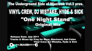 Vinyl Crew, DJ Mistake, Hyde & Sick - One Night Stand (Original Mix)