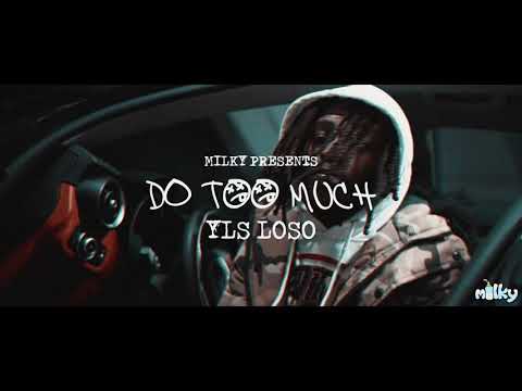 YLS LOSO - DTM -Do To Much (🎥SHOT BY MILKYMADEIT