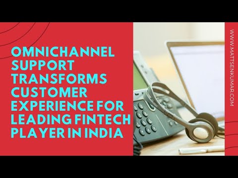Omnichannel Support Transforms Customer Experience For Leading Fintech Player In India