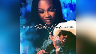 Gloss Up - Ride Home (Feat. Jacquees) [Clean]
