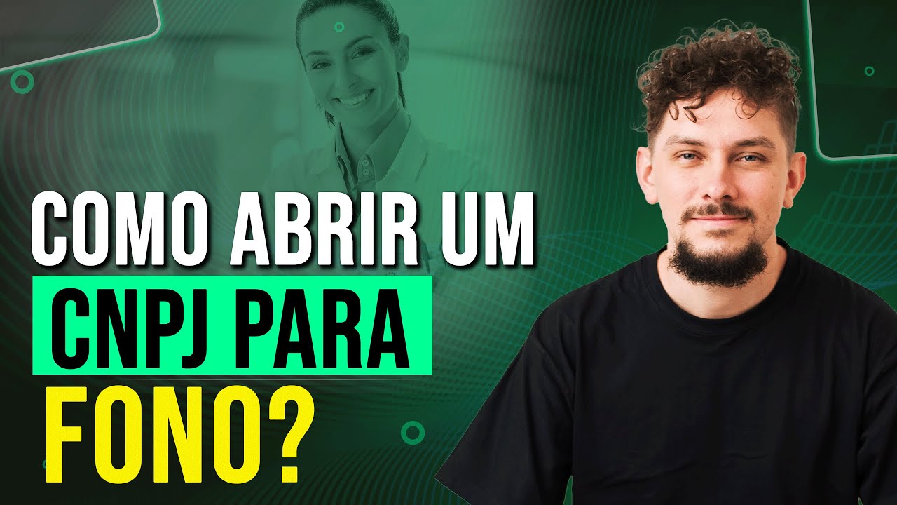 FONOAUDIÓLOGA, COMO ABRIR O SEU CNPJ? PASSO A PASSO SIMPLES!