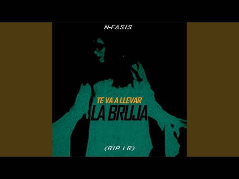 Te Va a Llevar la Bruja (Rip Lr)