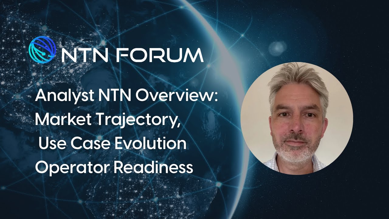 NTN Analyst Overview: Market Trajectory, Use Case Evolution and Operator Readiness