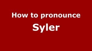How to pronounce Syler