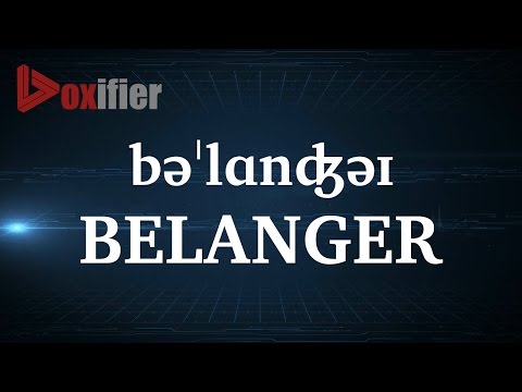 How to Pronunce Belanger in English - Voxifier.com