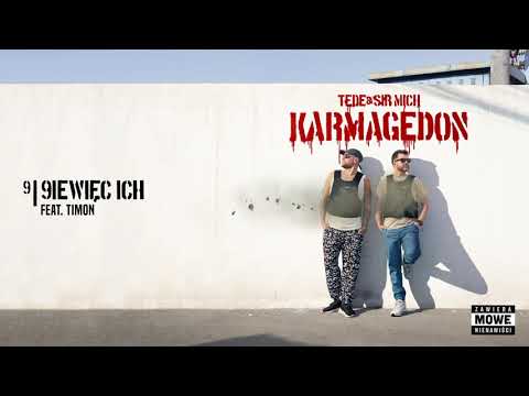 TEDE & SIR MICH - 9WIĘĆ ICH feat. TIMON / KARMAGEDON