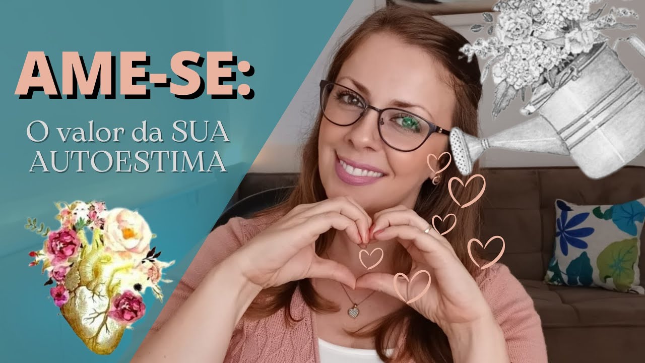 AME-SE: O valor da SUA AUTOESTIMA