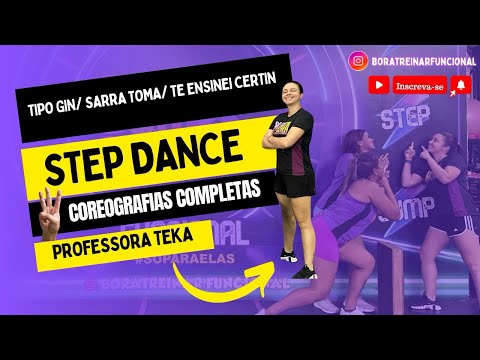 Tipo Gin/ Sarra toma/ Te ensinei certin - STEP DANCE (3 Coreografias completas)