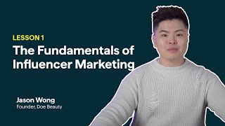 Lesson 1/5: The Fundamentals of Influencer Marketing