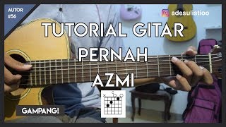 Download lagu Tutorial Gitar ( PERNAH - AZMI ) Mudah Dicerna dan Dipahami mp3